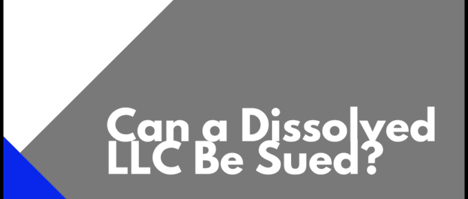 Can a Dissolved LLC Be Sued?