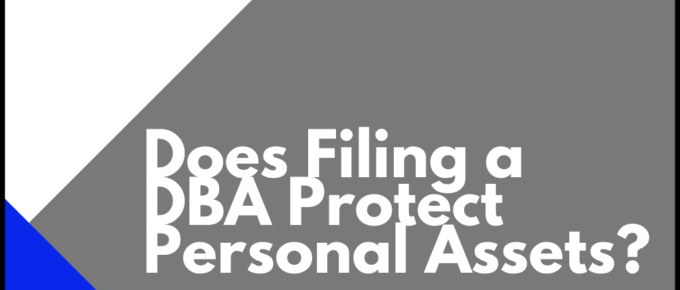 Does Filing a DBA Protect Personal Assets?