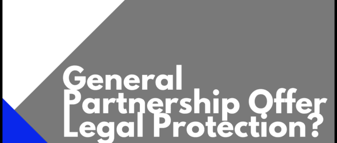 General Partnership Offer Legal Protection?