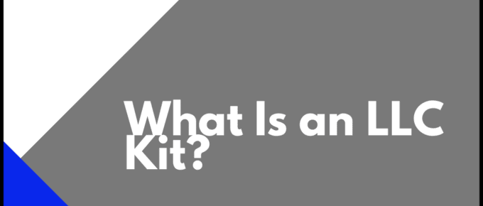 What Is an LLC Kit
