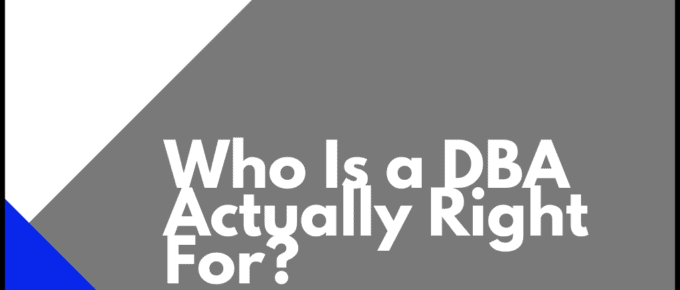 Who Is a DBA Actually Right For?