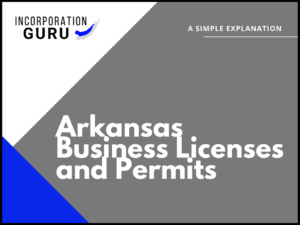 Arkansas Business Licenses and Permits in 2022