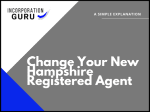 How to Change Your Registered Agent in New Hampshire
