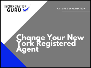 How to Change Your Registered Agent in New York
