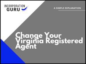 How to Change Your Registered Agent in Virginia