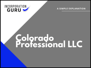 How to Form a Colorado Professional LLC in 2022