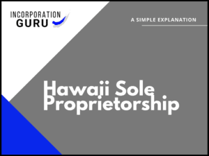 How to Become a Hawaii Sole Proprietorship in 2022