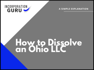How to Dissolve an Ohio LLC in 2022