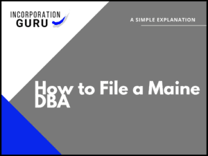 How to File a Maine DBA in 2022