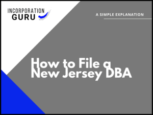 How to File a New Jersey DBA in 2022