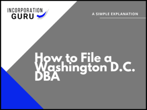 How to File a Washington D.C. DBA in 2022