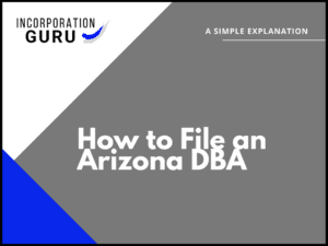 How to File an Arizona DBA in 2022