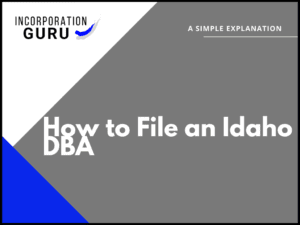 How to File an Idaho DBA in 2022