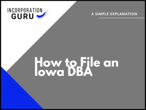 How to File an Iowa DBA in 2022