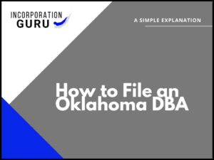 How to File an Oklahoma DBA in 2022