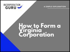 How to Form a Virginia Corporation in 2022