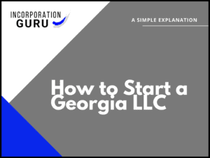 How to Start a Georgia LLC in 2022