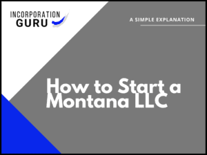 How to Start a Montana LLC in 2022