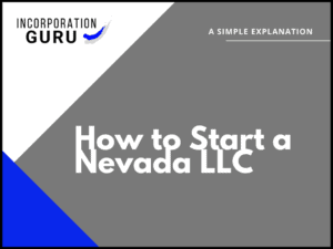 How to Start a Nevada LLC in 2022