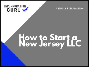 How to Start a New Jersey LLC in 2022