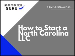 How to Start a North Carolina LLC in 2022