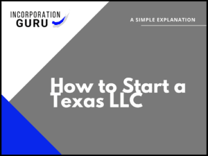 How to Start a Texas LLC in 2022