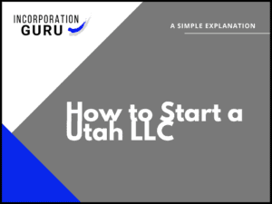 How to Start a Utah LLC in 2022
