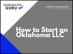 How to Start an Oklahoma LLC in 2022