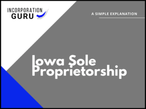 How to Become an Iowa Sole Proprietorship in 2022
