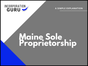 How to Become a Maine Sole Proprietorship in 2022