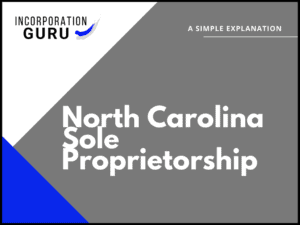 How to Become a North Carolina Sole Proprietorship in 2022