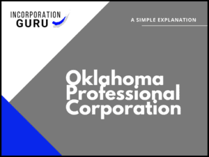 How to Form an Oklahoma Professional Corporation (2022)