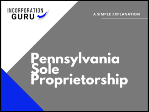 How to Become a Pennsylvania Sole Proprietorship in 2022