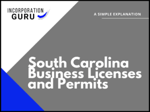 South Carolina Business Licenses and Permits in 2022