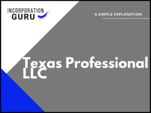 How to Form a Texas Professional LLC in 2022