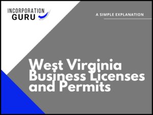 West Virginia Business Licenses and Permits in 2022
