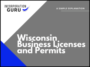 Wisconsin Business Licenses and Permits in 2022