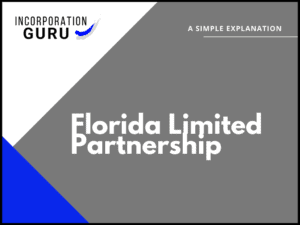 How to Form a Florida Limited Partnership (2022)