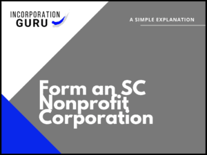 How to Form a South Carolina Nonprofit Corporation in 2022