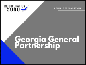 How to Become a Georgia General Partnership (2022)