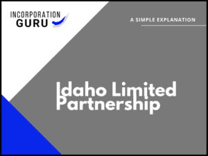 How to Form an Idaho Limited Partnership (2022)