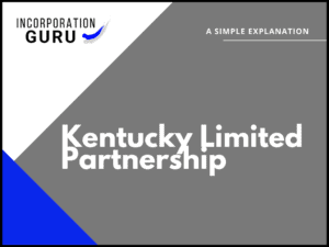 How to Form a Kentucky Limited Partnership (2022)