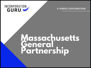How to Become a Massachusetts General Partnership (2022)