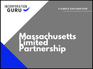 How to Form a Massachusetts Limited Partnership (2022)