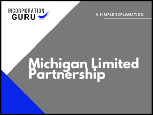 How to Form a Michigan Limited Partnership (2022)