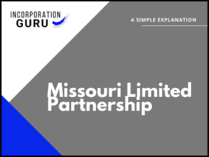 How to Form a Missouri Limited Partnership (2022)