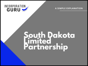 How to Form a South Dakota Limited Partnership (2022)